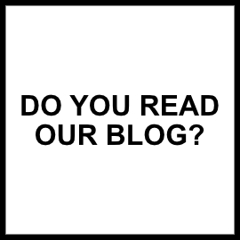Do You Read Our Blog